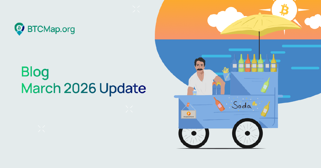March 2026 Update | BTC Map Blog